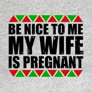 My wife is pregnant, dad-to-be gift idea. T-Shirt